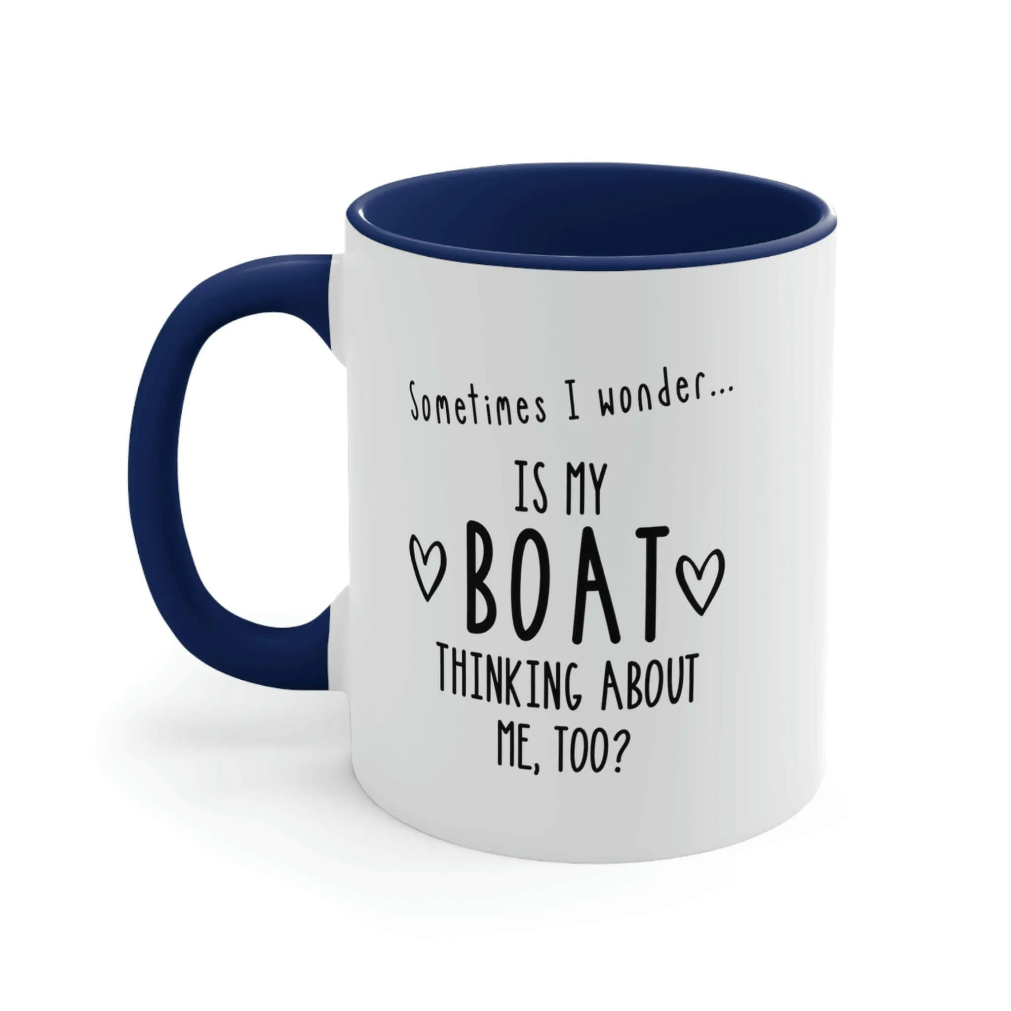 Is My Boat Thinking About Me Too Ceramic Coffee Mug, 5 Colors