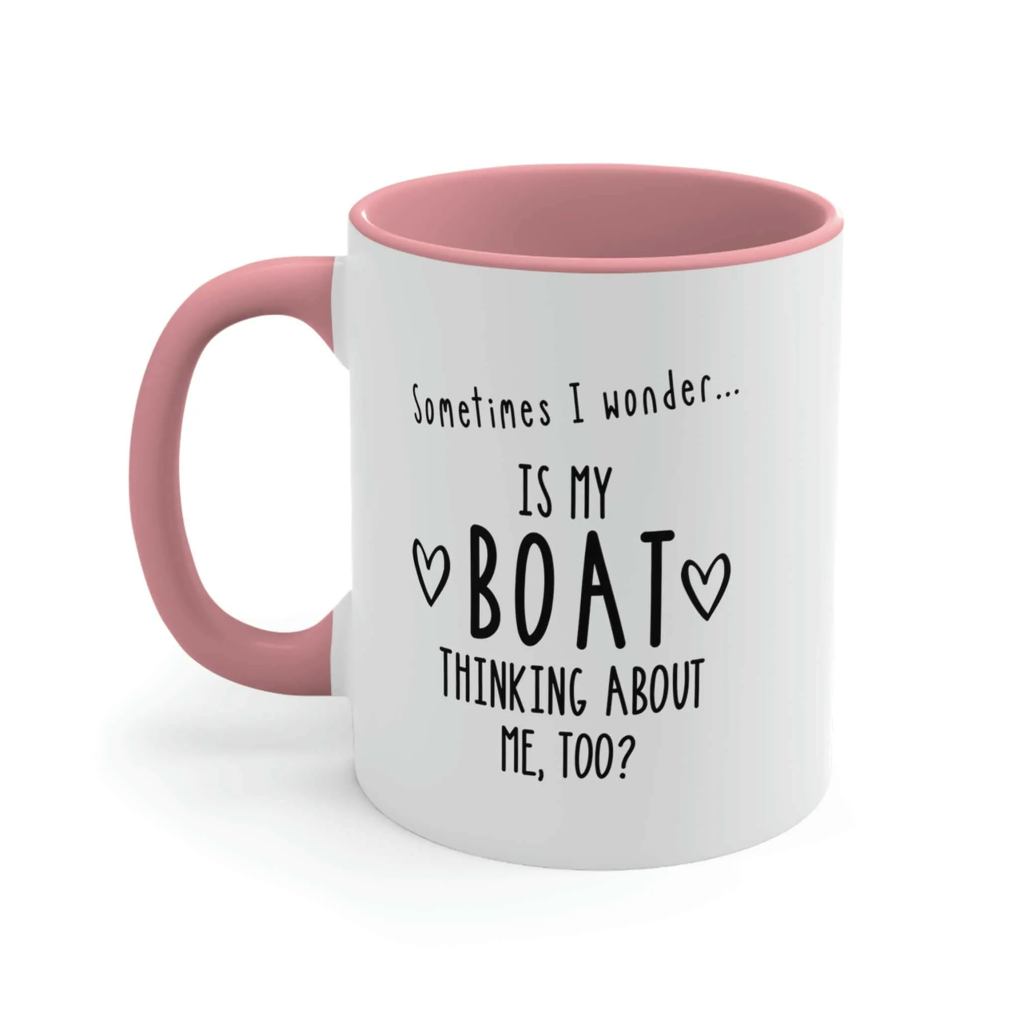 Is My Boat Thinking About Me Too Ceramic Coffee Mug, 5 Colors